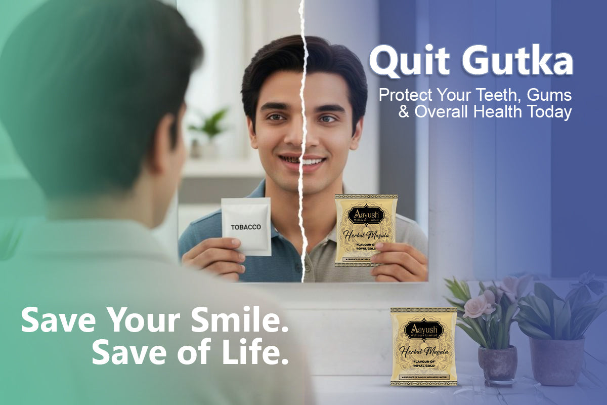 Quit gutka with Aayush Herbal Masala for better oral and overall health.