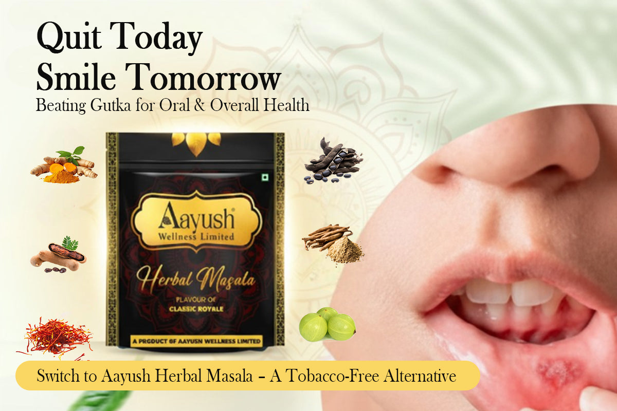 Quit Gutka and switch to Aayush Herbal Masala – a natural, tobacco-free alternative for better oral health and a confident smile.