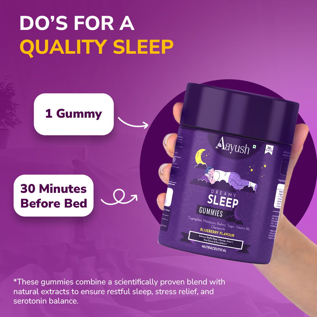 Quality sleep in just 1 step! Enjoy Aayush Dreamy Sleep Gummies 30 minutes before bed for stress-free, peaceful nights.